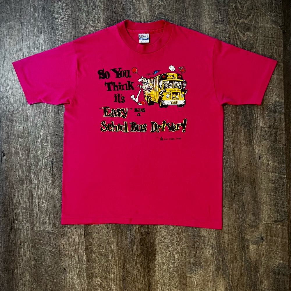 Vintage "So You think it's "Easy” Being a School Bus Driver" Graphic T-shirt